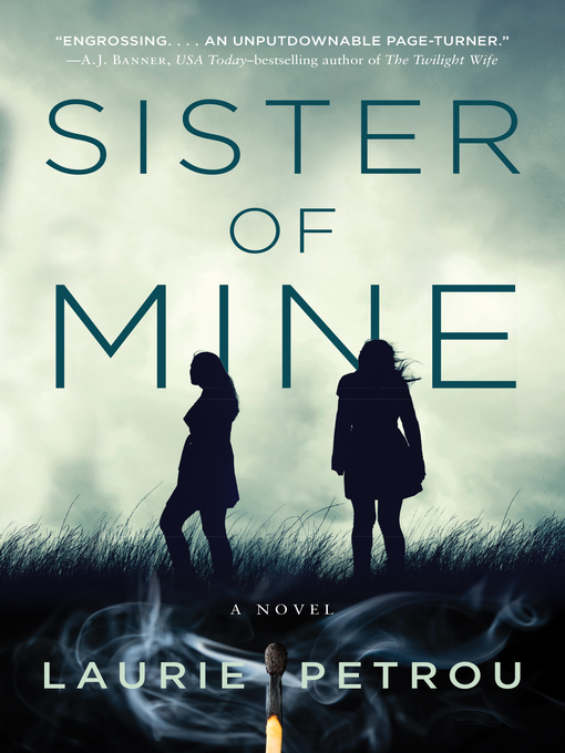 Title details for Sister of Mine by Laurie Petrou - Available